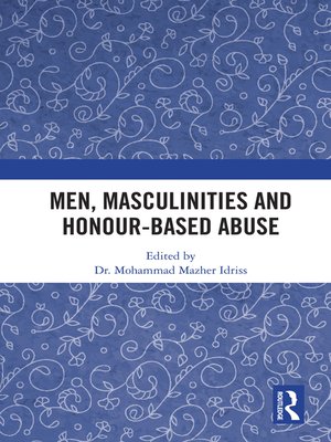cover image of Men, Masculinities and Honour-Based Abuse